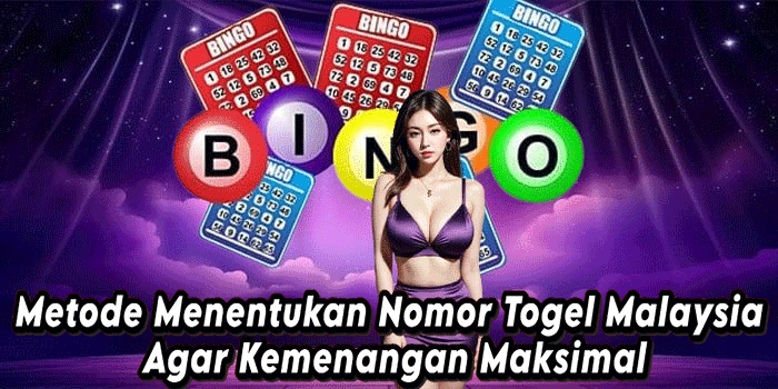 Metode Menentukan Nomor Togel Malaysia Agar Kemenangan Maksimal
