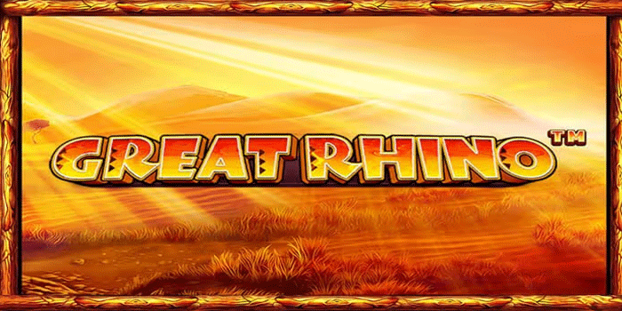 Tips Terbaik Memperoleh Jackpot di Slot Great Rhino